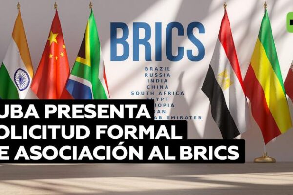 Cuba solicita ingreso oficial al grupo Brics