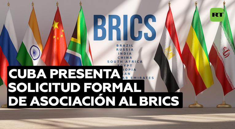 Cuba solicita ingreso oficial al grupo Brics