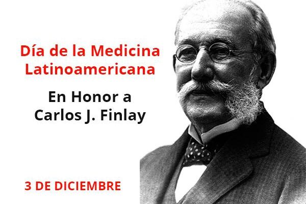 Carlos J. Finlay y el Día de la Medicina Latinoamericana