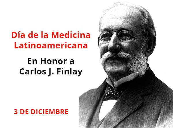 Carlos J. Finlay y el Día de la Medicina Latinoamericana