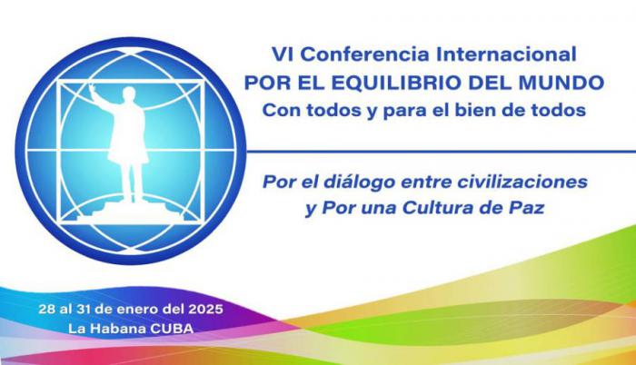 Sesionará en Cuba VI Conferencia Por el Equilibrio del Mundo