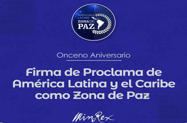 Aniversario de la firma de la Proclama de Proclama América Latina y el Caribe como Zona de Paz