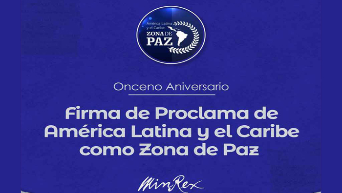 Aniversario de la firma de la Proclama de Proclama América Latina y el Caribe como Zona de Paz