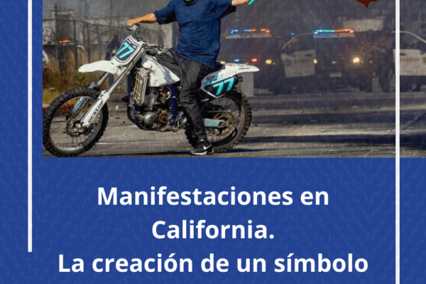 Manifestaciones en California, la creación de un símbolo antiinmigrante