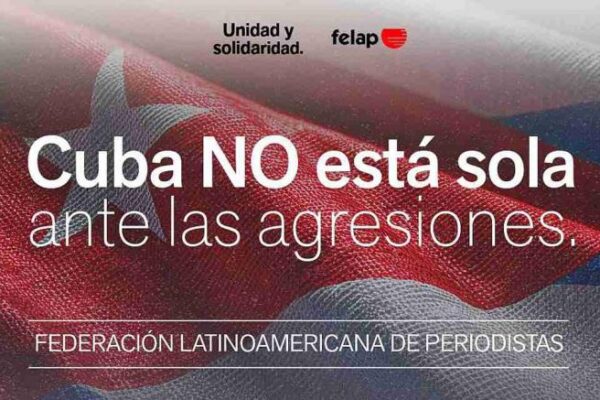 Federación de periodistas latinoamericanos está con Cuba
