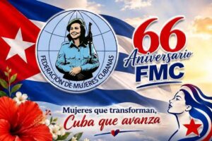 Mujeres cubanas reciben felicitaciones en aniversario 66 de la FMC